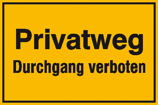 Modellbeispiel: Hinweisschild zur Grundbesitzkennzeichnung Privatweg Durchgang verboten (Art. 11.5292)