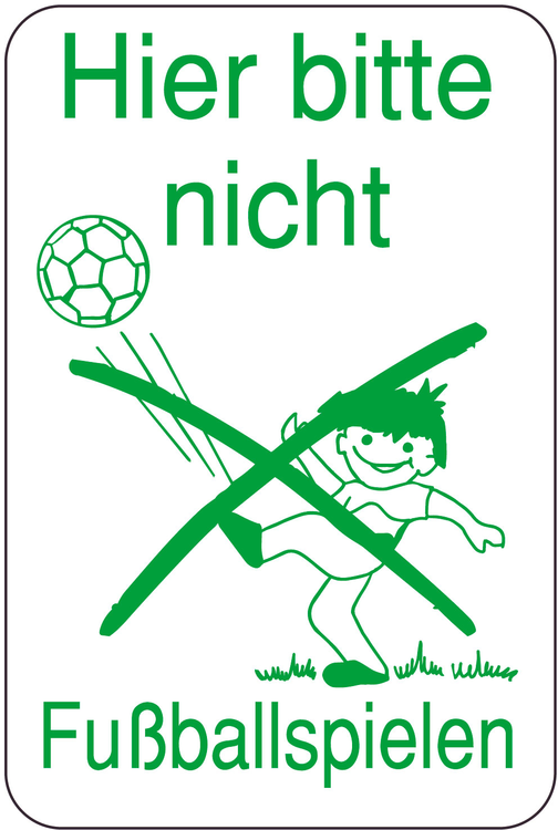 Modellbeispiel: Sonderschild, Hier bitte nicht Fußballspielen (Art. 14989)