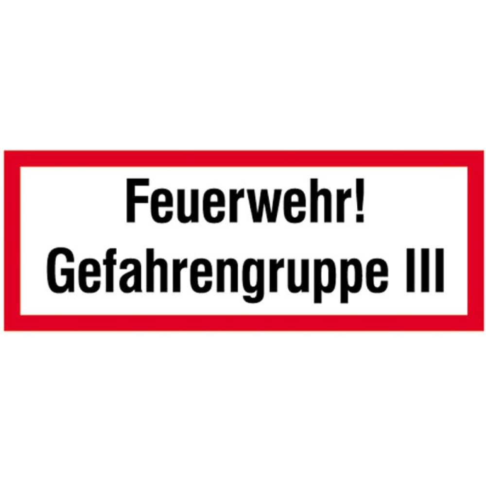 Modellbeispiel: Hinweisschild Feuerwehr! Gefahrengruppe lll (Art. 11.2644)